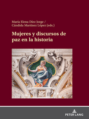 cover image of Mujeres y discursos de paz en la historia